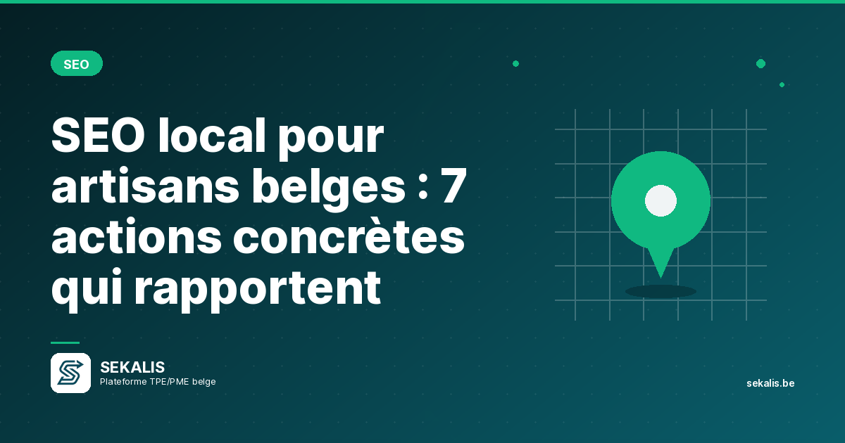 SEO local pour artisans belges : 7 actions concrètes qui rapportent